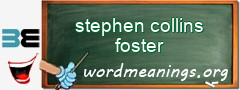 WordMeaning blackboard for stephen collins foster